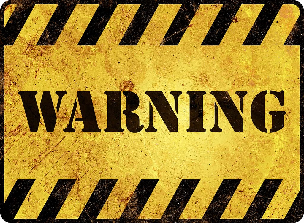 warning signs can be a great deterrent to intruders
